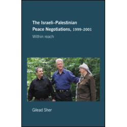 Israeli-Palestinian Peace Negotiations, 1999-2001 Israeli-Palestinian Peace Negotiations, 1999-2001