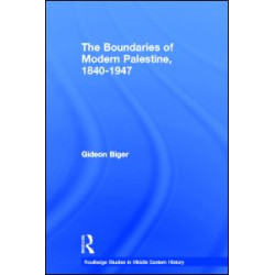 The Boundaries of Modern Palestine, 1840-1947 The Boundaries of Modern Palestine, 1840-1947