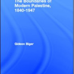 The Boundaries of Modern Palestine, 1840-1947 The Boundaries of Modern Palestine, 1840-1947