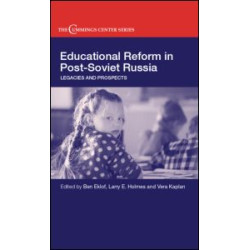 Educational Reform in Post-Soviet Russia Educational Reform in Post-Soviet Russia