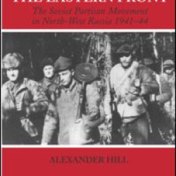 The War Behind the Eastern Front The War Behind the Eastern Front