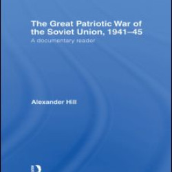 The Great Patriotic War of the Soviet Union, 1941-45