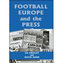 Football, Europe and the Press Football, Europe and the Press