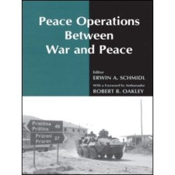 Peace Operations Between War and Peace Peace Operations Between War and Peace