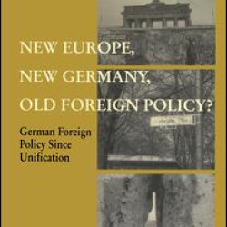 New Europe, New Germany, Old Foreign Policy?