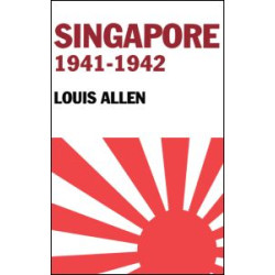 Singapore 1941-1942 Singapore 1941-1942