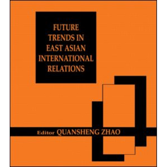 Future Trends in East Asian International Relations