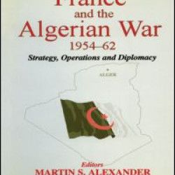 France and the Algerian War, 1954-1962