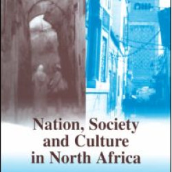 Nation, Society and Culture in North Africa Nation, Society and Culture in North Africa