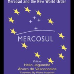 The European Union, Mercosul and the New World Order