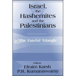 Israel, the Hashemites and the Palestinians Israel, the Hashemites and the Palestinians