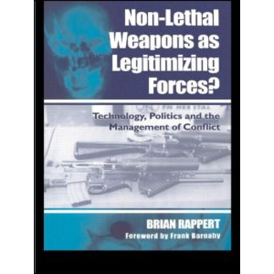 Non-lethal Weapons as Legitimising Forces?