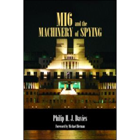 MI6 and the Machinery of Spying