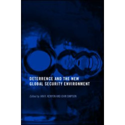 Deterrence and the New Global Security Environment Deterrence and the New Global Security Environment