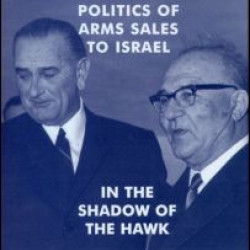 Lyndon B. Johnson and the Politics of Arms Sales to Israel