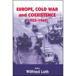 Europe, Cold War and Coexistence, 1955-1965