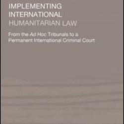 Implementing International Humanitarian Law