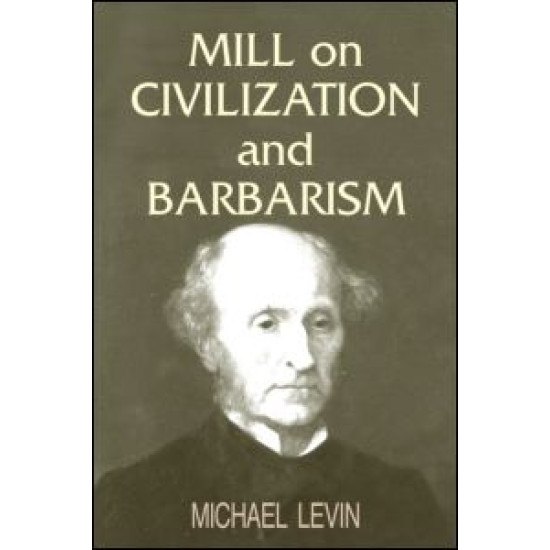 Mill on Civilization and Barbarism