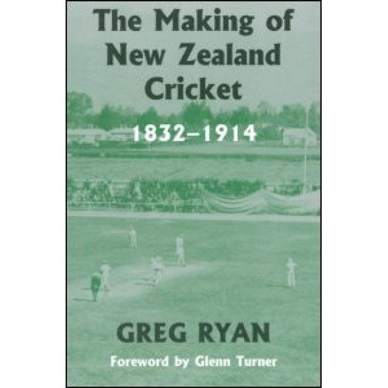 The Making of New Zealand Cricket