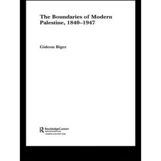 The Boundaries of Modern Palestine, 1840-1947