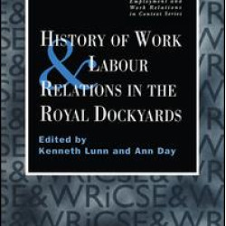 History of Work and Labour Relations in the Royal Dockyards