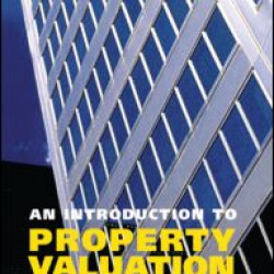 An Introduction to Property Valuation An Introduction to Property Valuation