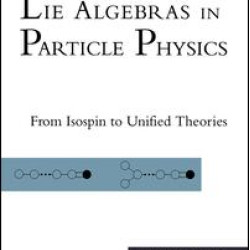 Lie Algebras In Particle Physics Lie Algebras In Particle Physics