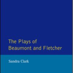 The Plays of Beaumont and Fletcher