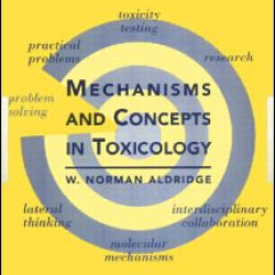 Mechanisms and Concepts in Toxicology Mechanisms and Concepts in Toxicology