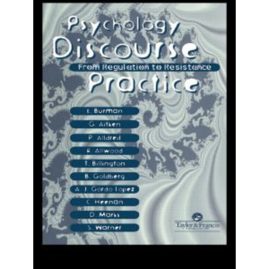 Psychology, Discourse And Social Practice