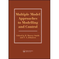 Multiple Model Approaches To Nonlinear Modelling And Control