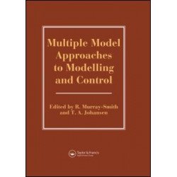 Multiple Model Approaches To Nonlinear Modelling And Control