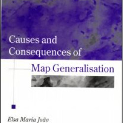 Causes And Consequences Of Map Generalization