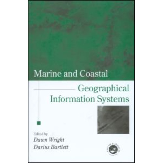 Marine and Coastal Geographical Information Systems Marine and Coastal Geographical Information Systems