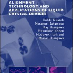 Alignment Technology and Applications of Liquid Crystal Devices Alignment Technology and Applications of Liquid Crystal Devices