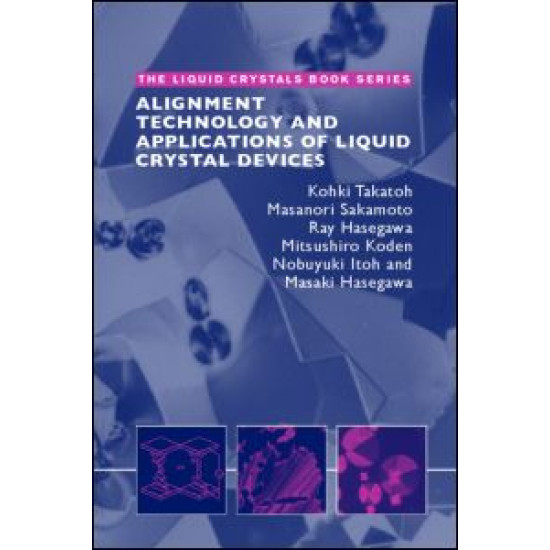 Alignment Technology and Applications of Liquid Crystal Devices Alignment Technology and Applications of Liquid Crystal Devices