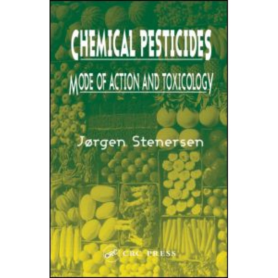 Chemical Pesticides Mode of Action and Toxicology Chemical Pesticides Mode of Action and Toxicology