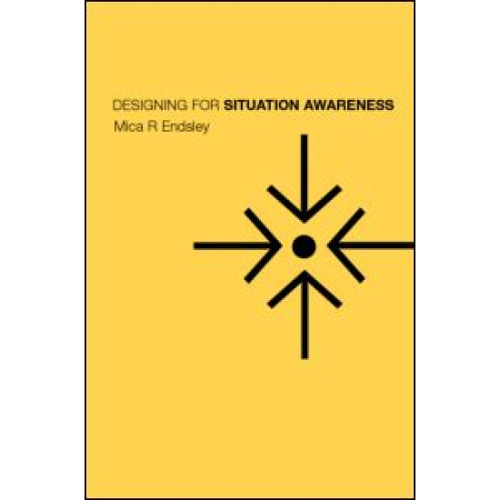 Designing for Situation Awareness Designing for Situation Awareness