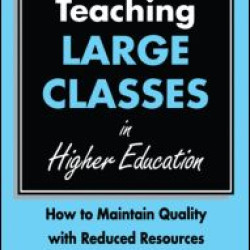 Teaching Large Classes in Higher Education Teaching Large Classes in Higher Education