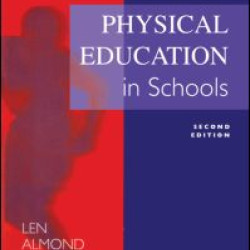Physical Education in Schools Physical Education in Schools