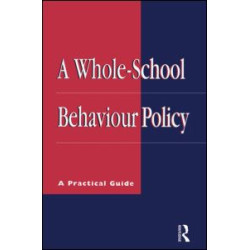 A Whole-school Behaviour Policy A Whole-school Behaviour Policy