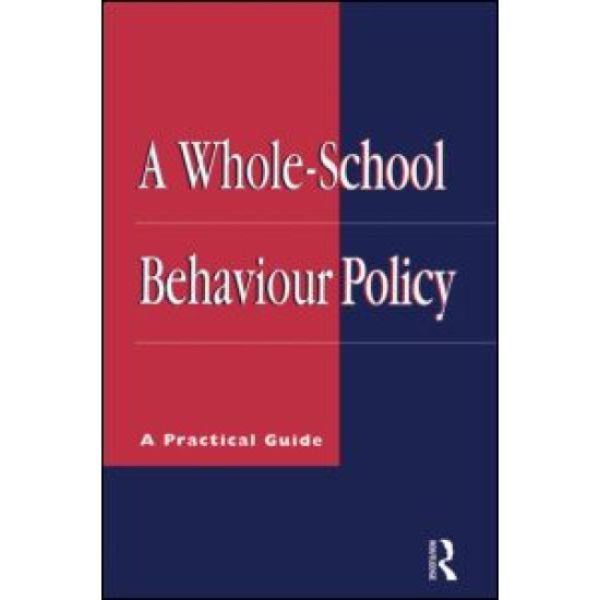 A Whole-school Behaviour Policy A Whole-school Behaviour Policy