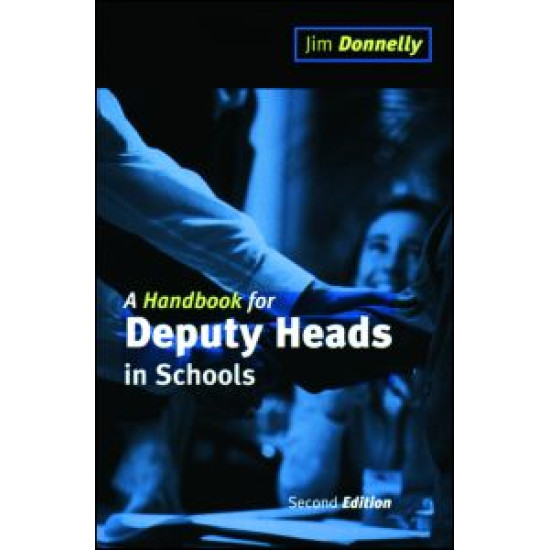 A Handbook for Deputy Heads in Schools A Handbook for Deputy Heads in Schools