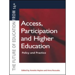 Access, Participation and Higher Education Access, Participation and Higher Education