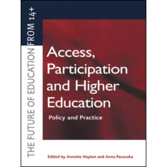 Access, Participation and Higher Education Access, Participation and Higher Education