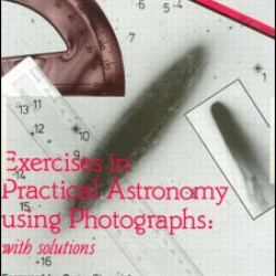Exercises in Practical Astronomy Exercises in Practical Astronomy
