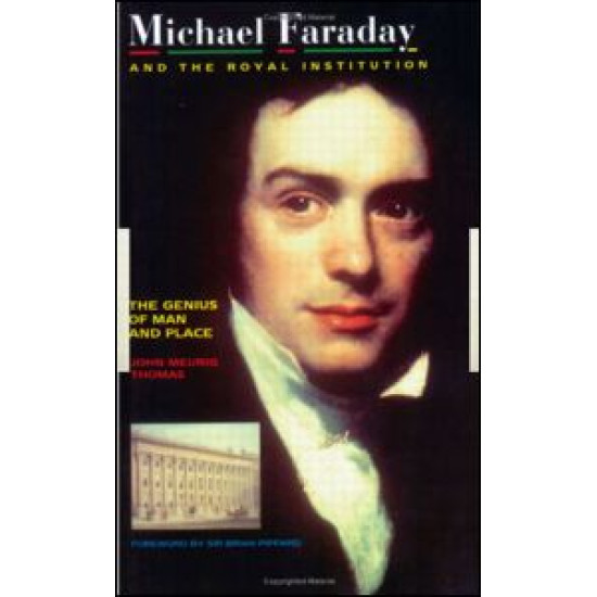 Michael Faraday and The Royal Institution Michael Faraday and The Royal Institution