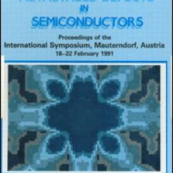 D(X) Centres and other Metastable Defects in Semiconductors, Proceedings of the INT  Symposium, Mauterndorf, Austria, 18-22 February 1991