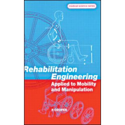 Rehabilitation Engineering Applied to Mobility and Manipulation Rehabilitation Engineering Applied to Mobility and Manipulation