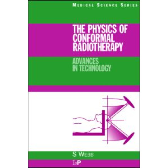 The Physics of Conformal Radiotherapy